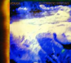 Ataxia : Automatic Writing